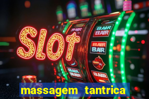 massagem tantrica em santos